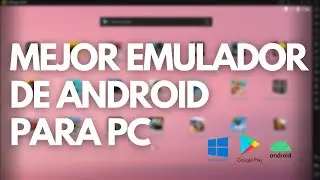 ¿Mejor emulador de ANDROID para WINDOWS PC? | LDPLAYER
