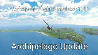 Turboprop Flight Simulator | Archipelago Update