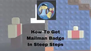 How To Get Mailman BADGE In Steep Steps (Tutorial)