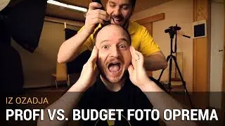 Iz ozadja - Profi Vs. Low Budget Foto Oprema