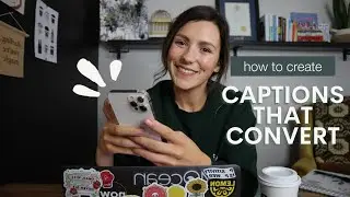Create Captions That Convert / My Go-To Caption Formula