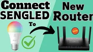 How to connect Sengled Smart WiFi Light Bulb to New WiFi Router | Changed old router |
