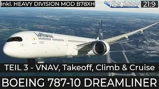 B787-10 - Teil 3: Taxi, VNAV,  Takeoff,  Climb & Cruise (inkl. Heavy Division Mod B78XH)