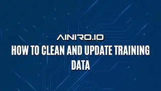 How to clean and update your training data