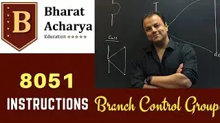 8051 | Instruction Set | Branch Instructions | Bharat Acharya Education
