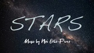 STARS - Original Musical composition ( by Noï Ortiz-Perez )