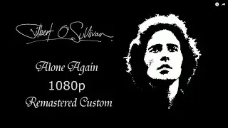 GILBERT O'SULLIVAN - Alone Again (Remastered 1080p) Audio Enhanced
