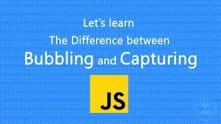 Bubbling and Capturing in JavaScript