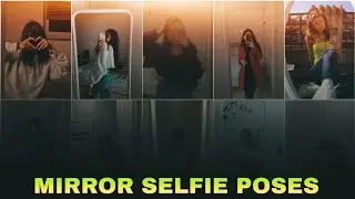 20 Best Mirror selfies poses for girls 💁 #selfie #pose #trending #editing
