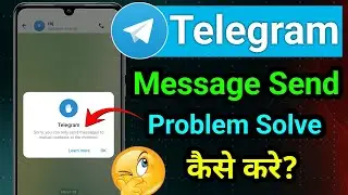 Sorry you can only send message to mutual contacts at the moment / Telegram Message not sent Problem