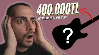 TÜRKİYE'NİN EN PAHALI GİTARI!