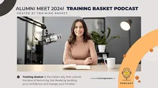 Training Basket's Alumni & Co-Founder Share Insights at Alumni Meet 2024! | Training Basket Podcast
