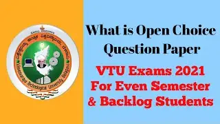 Vtu Open Choice Exam|Final year, Even Sem and Backlog Subjects|Vtu Chancellor Karisiddappa 2021
