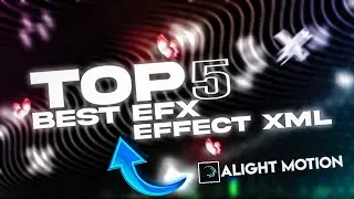 Top 5 Efx preset Alight motion || Best Efx edit shack pack || RB creation5.8