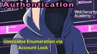 Broken Authentication - Username Enumeration via Account Lock