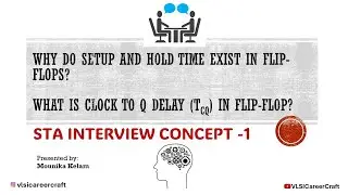 STA Lecture 1: Why setup and hold times exist in FF? What is Tcq delay? #vlsi #interview #ece