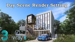 Day Scene Render Setup in 3dsmax 2021 Vray5