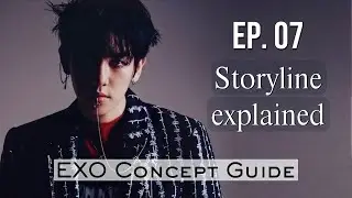 EXO 'Concept Guide' Ep. 07