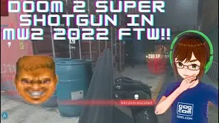 PhilTubing Around - The Doom 2 Super Shotgun is in MW2 2022!!?? 👀!?