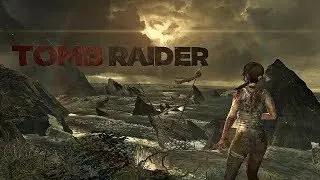 TOMB RAIDER (2013) Прохождение-Часть 1(Крушение)