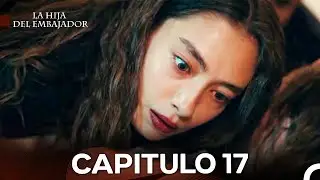 La Hija Del Embajador Capitulo 17 (Doblado en Español) (VERSIÓN EXTENDIDA)