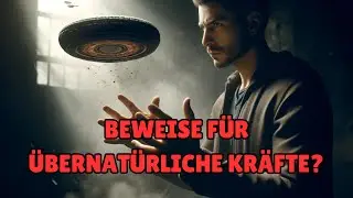 5 Faszinierende BEWEISE für ÜBERNATÜRLICHE KRÄFTE, die dich sprachlos machen werden!