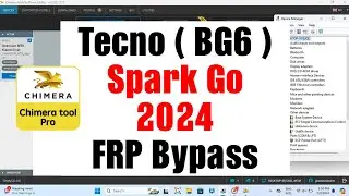 Spark Go 2024 Frp Chimera [BG6] || Tecno Spark Go 2024 Frp Bypass