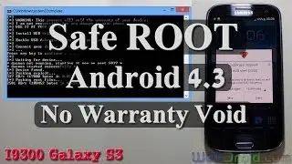 [No Warranty Void] Root Android 4.3 for Galaxy S3 I9300, I535