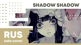 【Cat】                    (Shadow Shadow)【RUS cover】