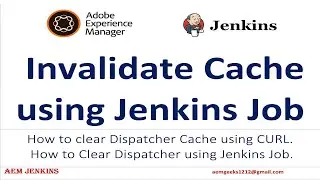 AEM + JENKINS #4 |  Dispatcher Cache invalidation using CURL