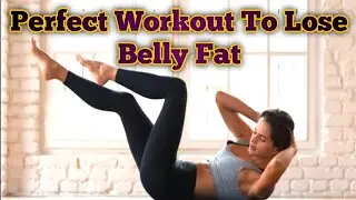 Perfect Workout To Lose Belly Fat #bellyfat #workout #weightloss