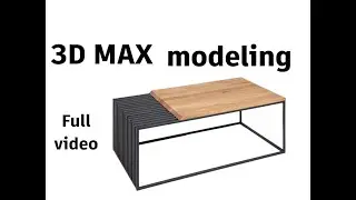 how to model an industrial coffee table with an oiled oak top and black metal frame in 3d max.