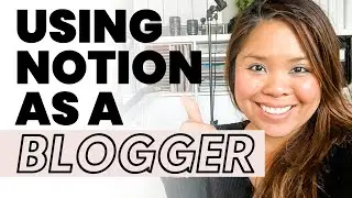 NOTION FOR BLOGGERS AND YOUTUBERS - Quick Tutorial and Setup for Content Creators to Prioritize Work
