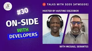 On-Side With Developers | Mickael Serantes | 