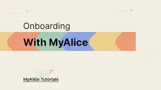 Quick Guide and onboarding with MyAlice