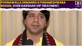 Darshan news: “He should resign,” Shehzad Poonawalla slams G Parameshwara on VIP treatment to actor