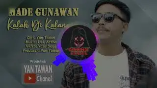 MADE GUNAWAN - KALAH DI KALANGAN(MP3)