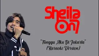 Sheila on 7 - Tunggu Aku di Jakarta ( Karaoke Version ) By : LC Karaoke