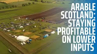 Arable Scotland Conversations: Staying Profitable on Lower Inputs