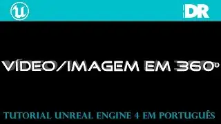 Como Fazer Vídeo/Imagem em 360º 3D na Unreal Engine 4 (Stereo) - Tutorial em Português
