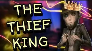 {Identity V} THE THIEF KING RETURNS