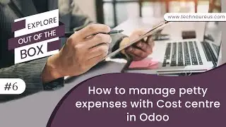 How to manage petty expenses with cost centre in Odoo without Customization