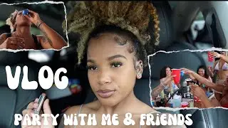 PARTY with me and friends!! I got TOO LIT