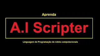 Bem-vindo ao curso oficial da linguagem A.I Scripter.