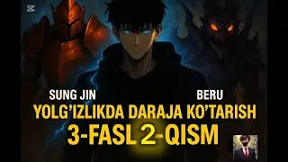 YOLG'IZLIKDA DARAJA KO'TARISH 3 FASL 2 QISM
