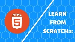 Learn HTML5 From Scratch | Beginner's Tutorial