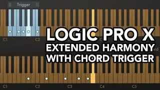 Logic Pro X - Extended Harmony with Chord Trigger (Inversions, 7th Chords, 9th Chords)