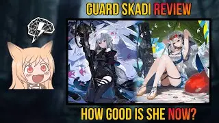 The Downfall Of Guard Skadi | How Good Is She Now? [Arknights]