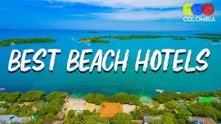 Best Beach Hotels in Baru & Rosario Islands, Cartagena