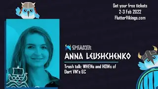 Trash talk: WHENs and HOWs of Dart VM’s GC | Anna Leushchenko - FlutterVikings